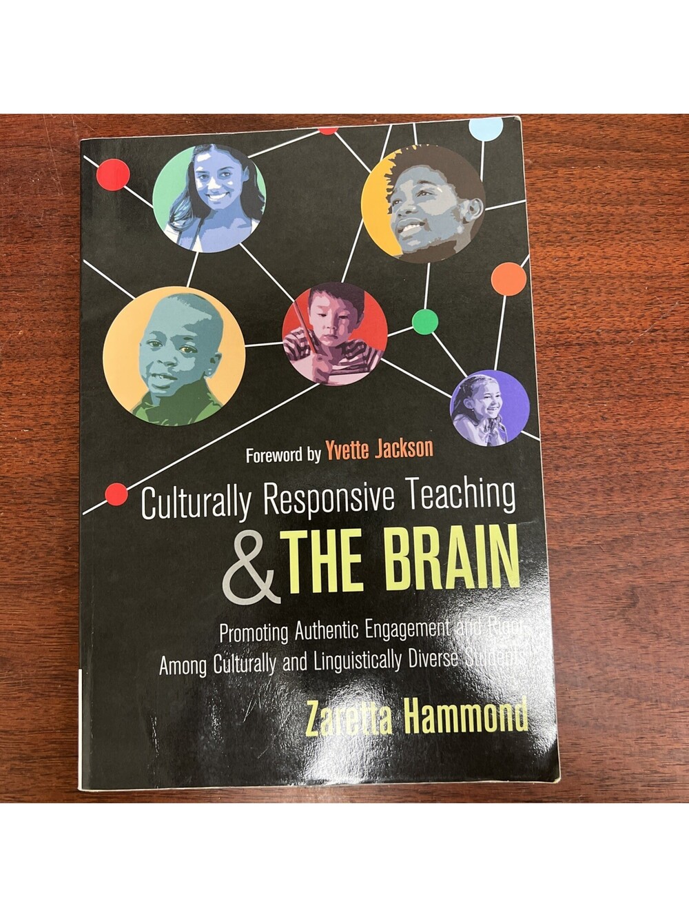 Culturally Responsive Teaching and the Brain : Promoting Authentic Engagement...
